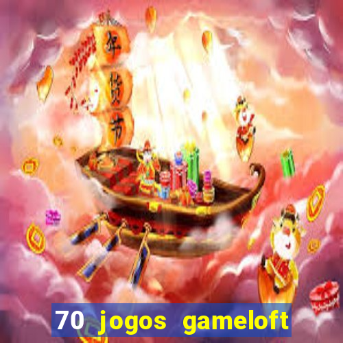 70 jogos gameloft para celular